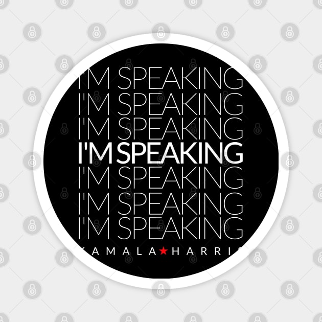 kamala harris im speaking Magnet by MURCPOSE